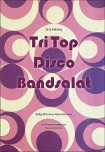 „Tri Top, Disco, Bandsalat“ – 2022